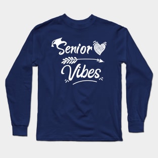 Senior Vibes , Graduation , Cute 2020 Senior Vibes Squad Long Sleeve T-Shirt